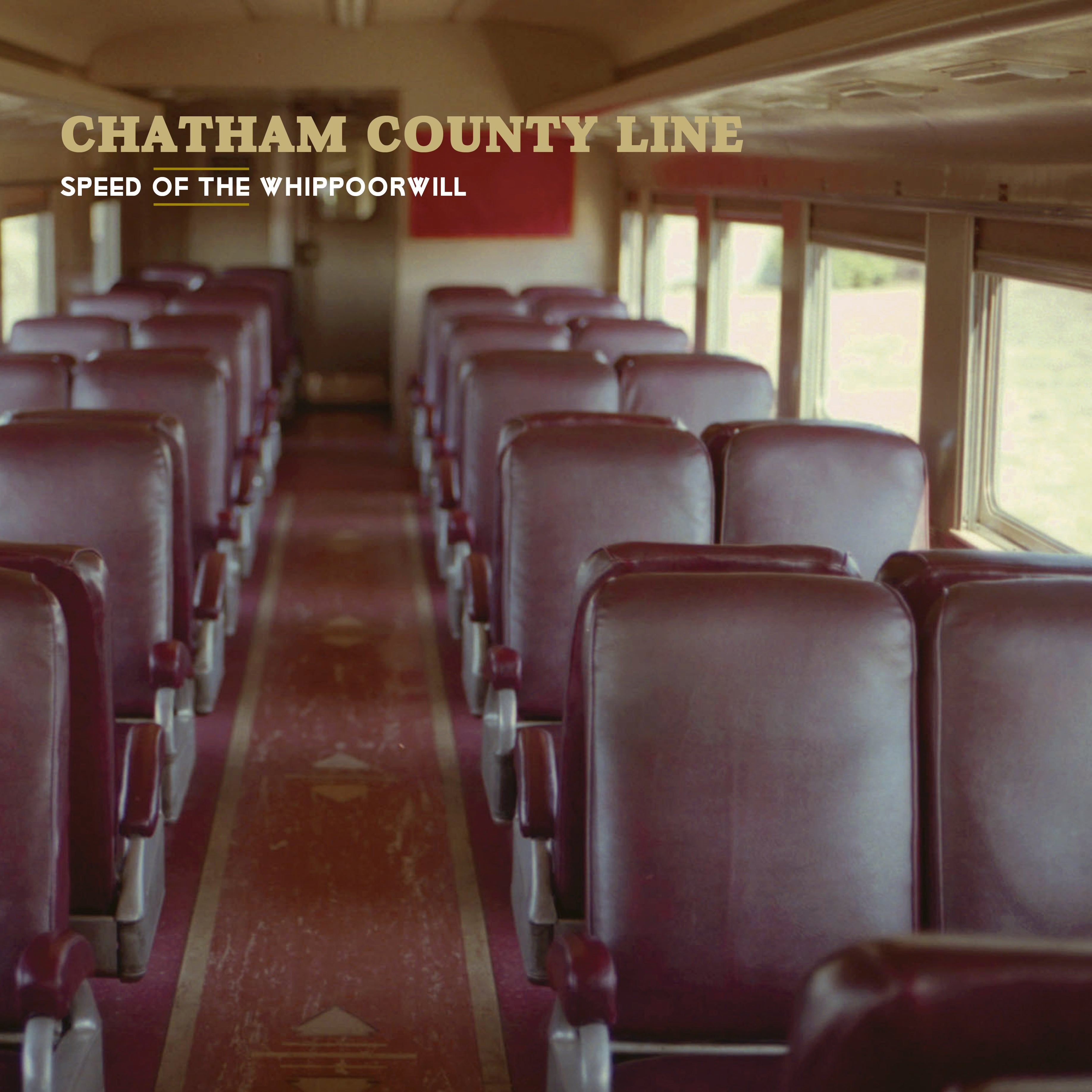 Chatham County Line - Speed Of The Whippoorwill Vinyl LP 180g w/ DL