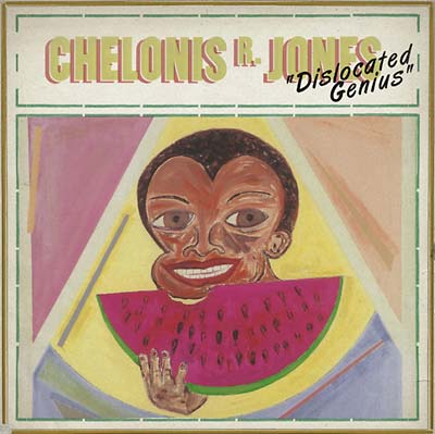 CHELONIS R. JONES - Dislocated Genius CD CD