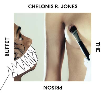 CHELONIS R. JONES - The Prison Buffet CD CD
