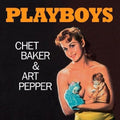 Chet Baker & Art Pepper - Playboys (180 Gram Vinyl) [Import] Vinyl
