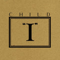 CHILD - I EP Vinyl LP