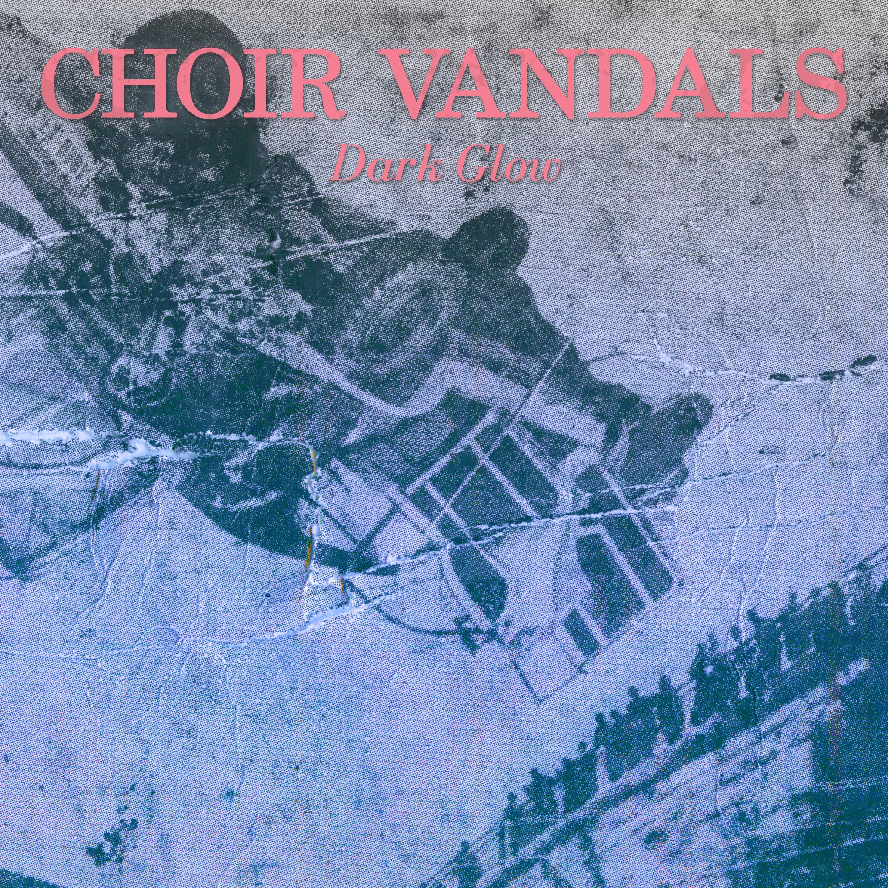 Choir Vandals - Dark Glow Vinyl LP