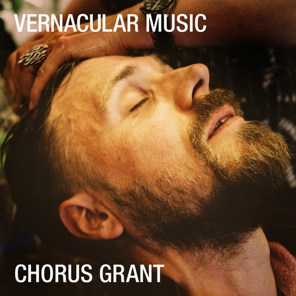 CHORUS GRANT - Vernacular Music Vinyl LP