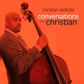 Christian Mcbride - Conversations With Christian (RSD 4/23/2022) Vinyl