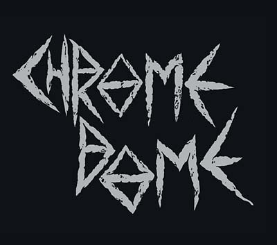 CHROME DOME - Chrome Dome CD CD