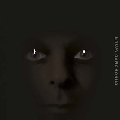 CHRONOMAD - Sayeh CD CD