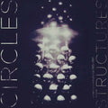 CIRCLES - Structures Vinyl LP