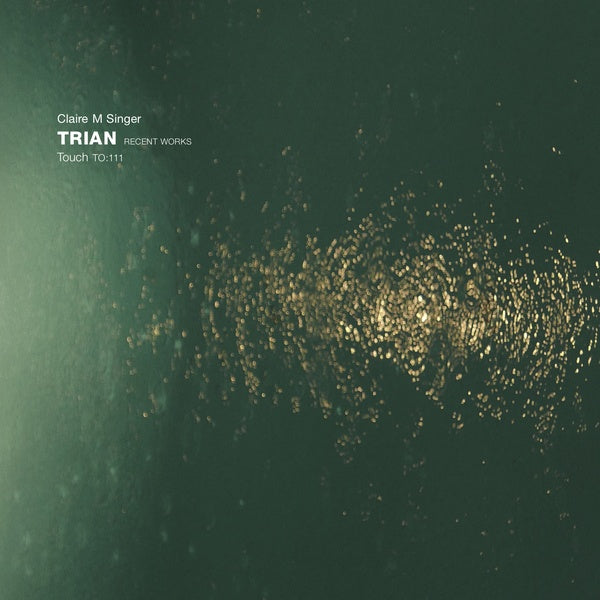 CLAIRE M SINGER - Trian: Recent Works Vinyl 2LP