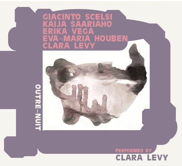 Clara Levy - Houben Outre-Nuit: Performing Scelsi, Saariaho, Vega CD CD