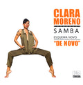 CLARA MORENO - Samba Esquema Novo "De Novo" CD CD