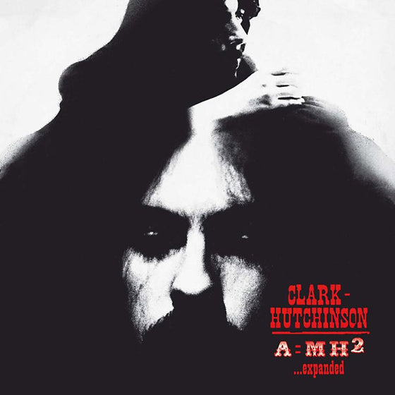 Clark-Hutchinson - A=MH2... Expanded CD 2CD