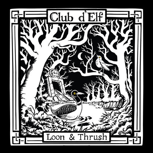 Club D'Elf - Loon & Thrush Vinyl