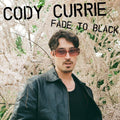 CODY CURRIE - Fade To Black [12"] Vinyl