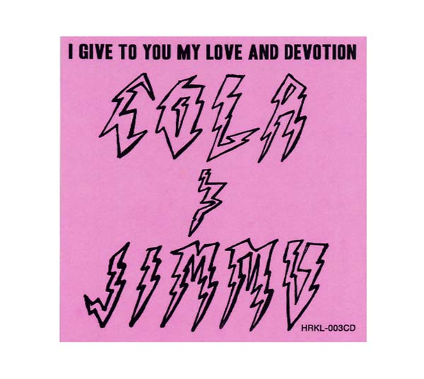 COLA & JIMMU - I Give to You My Love and Devotion CD CD
