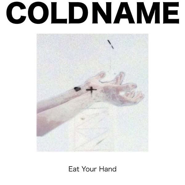 COLD NAME - Eat Your Hand Vinyl LP