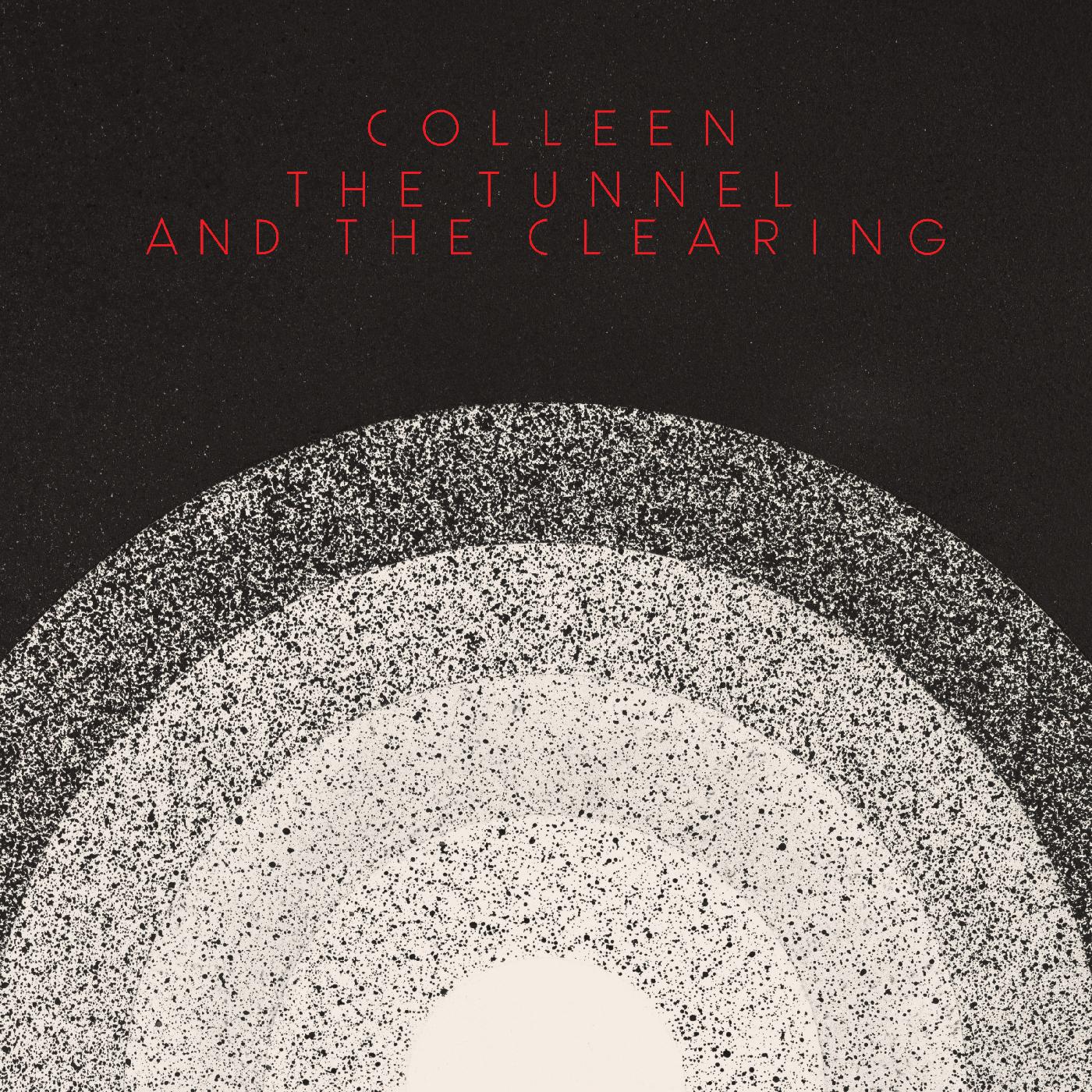 Colleen - The Tunnel and the Clearing Vinyl LP [w/ download card]