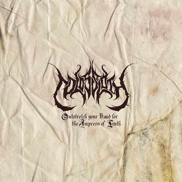 COLOSSLOTH - Outstretch Your Hand for the Impress of Truth CD CD