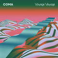 COMA - Voyage Voyage Vinyl LP Black Vinyl, comes with lyrics [w/ download card]