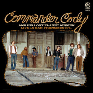 Commander Cody & His Lost Planet Airmen - Live In San Francisco 1971 (GOLD VINYL) Vinyl LP Gold vinyl
