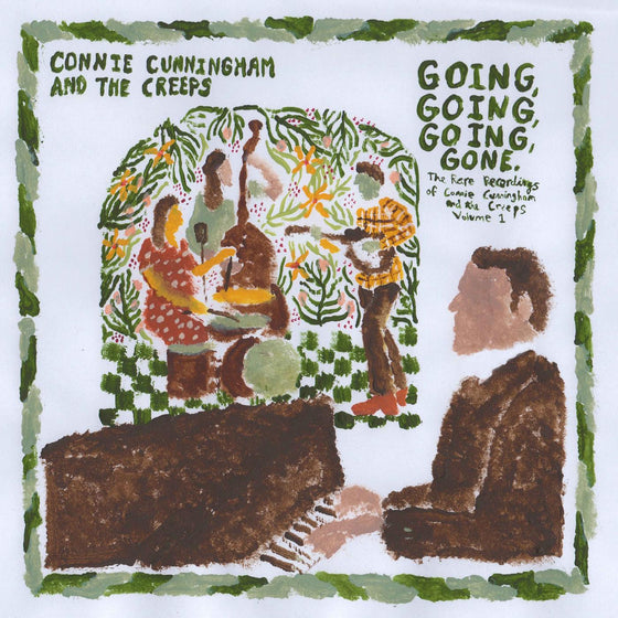 Connie Cunningham and the Creeps - Going, Going, Going, Gone: The Rare Recordings of Connie Cunningham and the Creeps Vol. 1 Vinyl LP Limited Edition