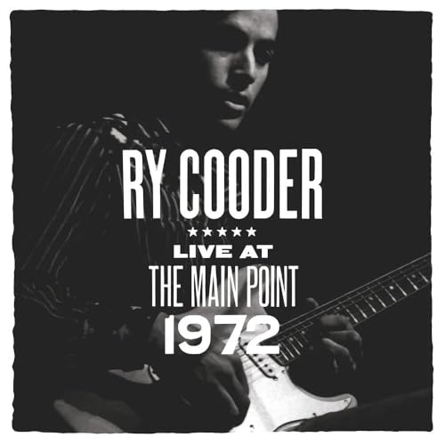 Cooder,Ry - Main Point Live 1972 (Rsd 4.12.25) Vinyl