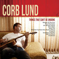 Corb Lund - Things That Can't Be Undone Vinyl LP w/ DL