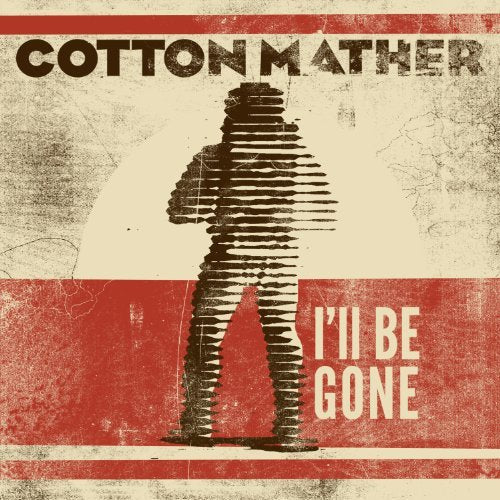 Cotton Mather - I'll Be Gone Vinyl