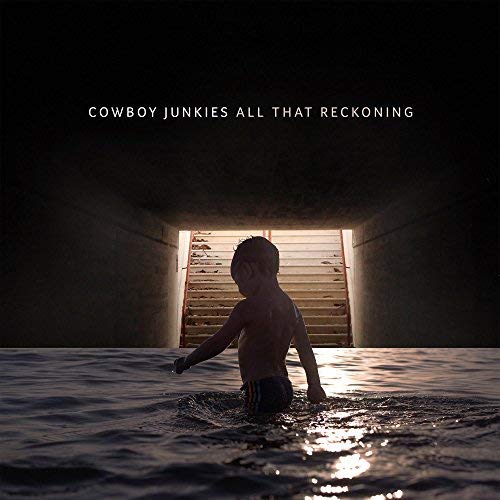Cowboy Junkies - ALL THAT RECKONING Vinyl