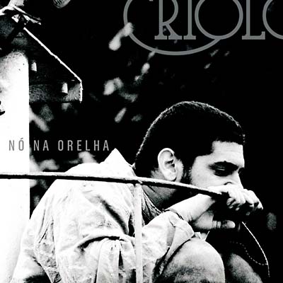 CRIOLO - No Na Orelha CD