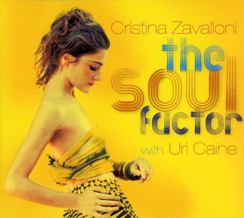 CRISTINA ZAVALLONI WITH URI CAINE - The Soul Factor CD CD