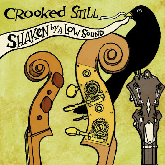 Crooked Still - Shaken By A Low Sound Vinyl LP w/ DL (download includes bonus content)