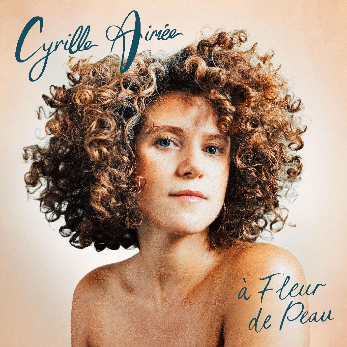 Cyrille Aimee - a Fleur de Peau Vinyl LP