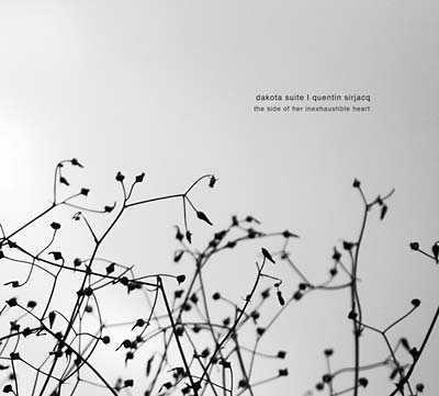 DAKOTA SUITE & QUENTIN SIRJACQ - The Side Of Her Inexhaustible Heart CD 2CD