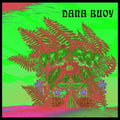 Dana Buoy - Experiments in Plant Based Music Vol. 1 Vinyl LP