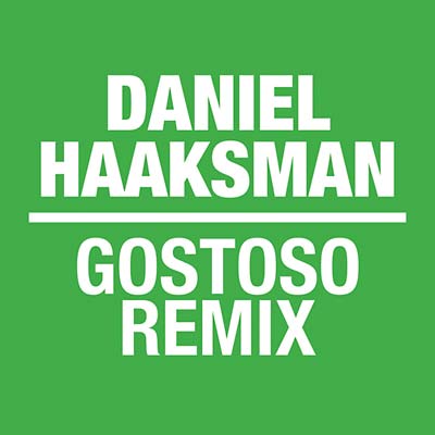 DANIEL HAAKSMAN - Gostoso Remix EP Vinyl 12"