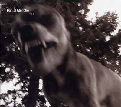DANIEL MENCHE - Feral CD CD