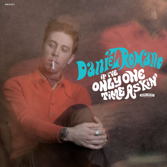 Daniel Romano - If I'Ve Only One Time Askin' (Opaque Turquoise Vinyl) Vinyl