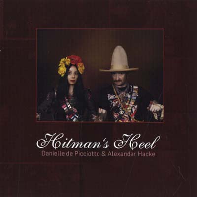 DANIELLE DE PICCIOTTO & ALEXANDER HACKE - Hitman's Heel CD CD