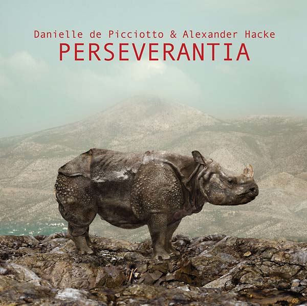 DANIELLE DE PICCIOTTO & ALEXANDER HACKE - Perseverantia Vinyl LP+CD