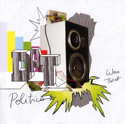 DAT POLITICS - Wow Twist CD