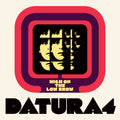 Datura4 - High On The Low Brow Vinyl