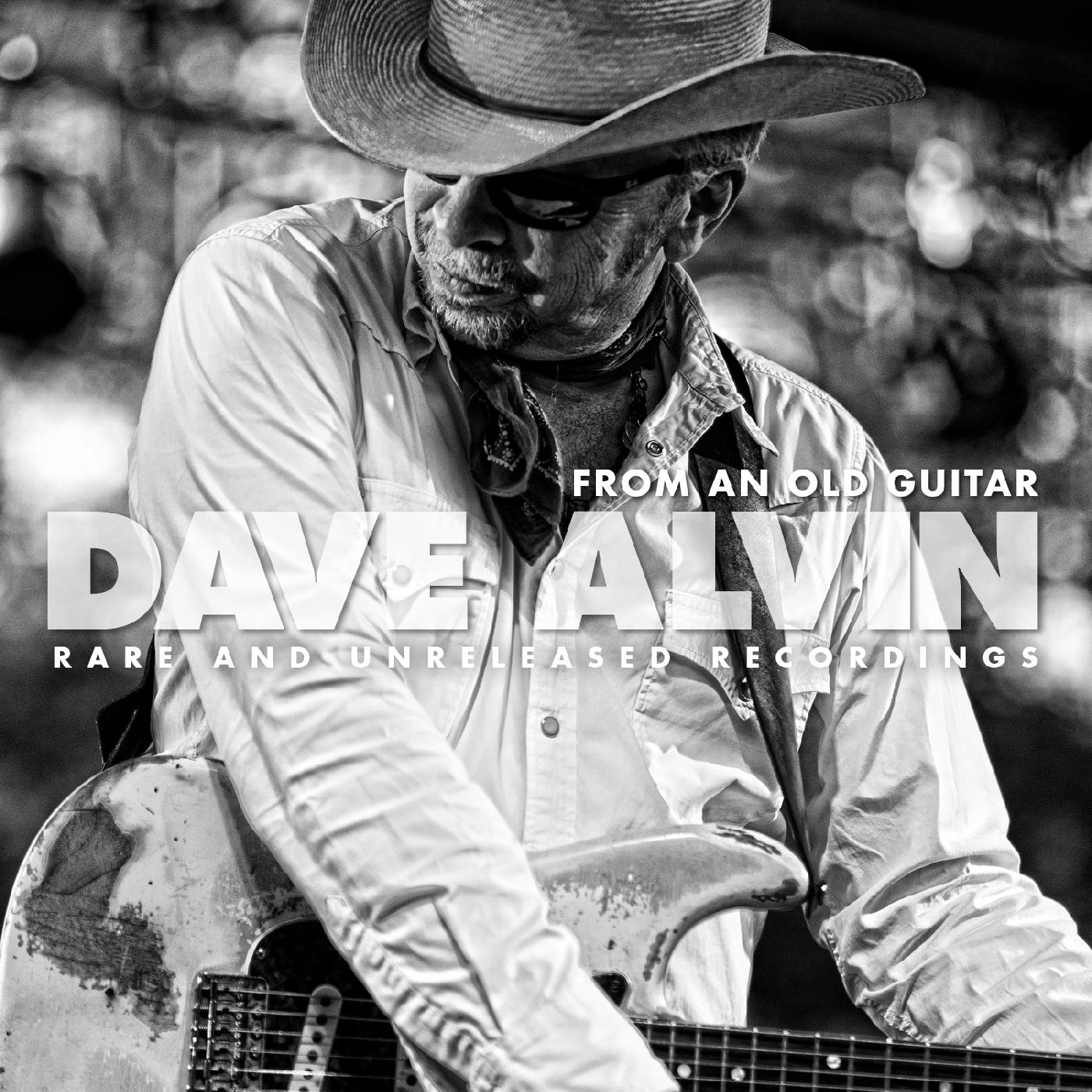 Dave Alvin - From An Old Guitar: Rare and Unreleased Recordings Vinyl 2LP Gatefold