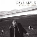 Dave Alvin - West of the West Vinyl 2LP 180g w/ DL