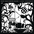 Dave Matthews Band - Come Tomorrow (Gatefold LP Jacket, 140 Gram Vinyl, Download Insert) (2 Lp's) Vinyl
