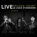 Dave Quintet Douglas - Brazen Heart Live at Jazz Standard - Friday CD 2CD Slim Wallet
