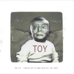 David Bowie - Toy E.P. ('You've got it made with all the toys' 10" Vinyl) (RSD22 EX) (RSD 4/23/2022) Vinyl