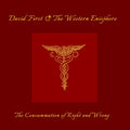 DAVID FIRST & THE WESTERN ENISPHERE - The Consummation of Right and Wrong CD 3CD