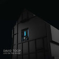 DAVID TOOP - Life on the Inside Vinyl LP