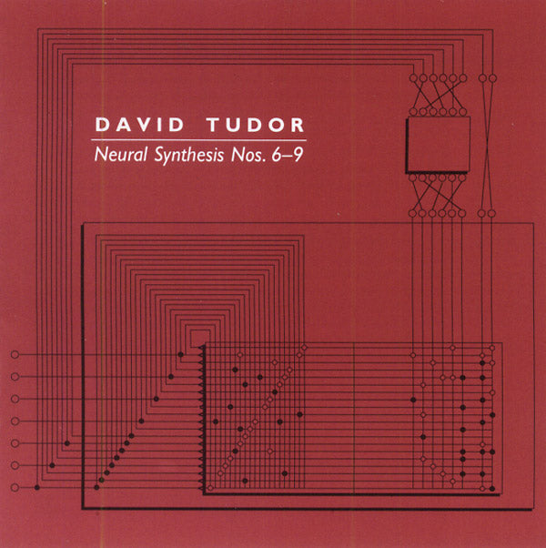 DAVID TUDOR - Neural Synthesis Nos. 6-9 CD 2CD
