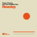DAWN CHORUS AND THE INFALLIBLE SEA - Reveries CD CD